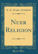 Nuer Religion (Classic Reprint)