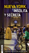 Nueva York Insolita y Secreta: Local Guides by Local People