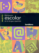 Nuevo Diccionario Escolar: de la Lengua Espanola - Santillana USA Publishing Company (Creator)