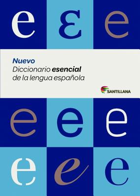 Nuevo Diccionario Esencial de La Lengua Espanola - Santillana