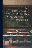 Nuevo Diccionario Espaol-aleman Y Aleman-espaol, Volume 1...