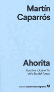 Nuevos Cuadernos Anagrama: Ahorita