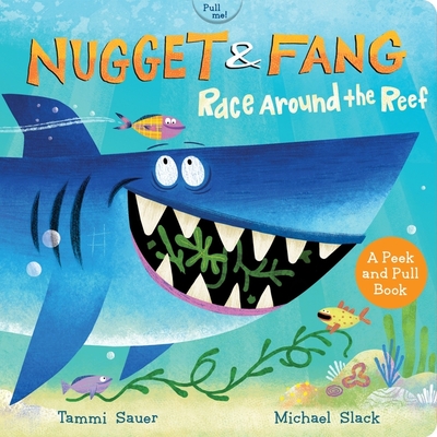 Nugget and Fang: Race Around the Reef Pull and Peek Board Book - Sauer, Tammi