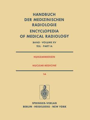 Nuklearmedizin/Nuclear Medicine: Teil 1a Radiopharmaka - Geratetechnik Strahlenschutz / Part 1a Radiopharmaceuticals Instrumentation Technology Radiation Protection - Hundeshagen, H