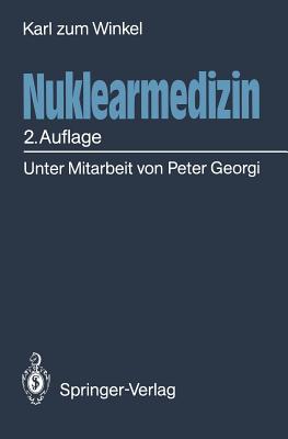 Nuklearmedizin - Georgi, Peter (Contributions by), and Zum Winkel, Karl, and Knapp, Wolfram H (Contributions by)