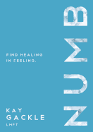 Numb: Find Healing in Feeling