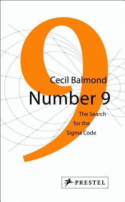 Number 9: The Search for the Sigma Code - Balmond, Cecil