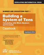 Number and Operations, Part 1: Building a System of Tens Casebook