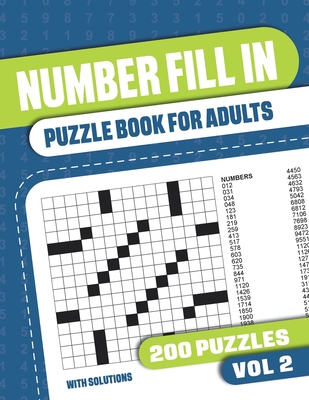 Number Fill In Puzzle Book for Adults: Fill in Puzzle Book with 200 Puzzles for Adults. Seniors and all Puzzle Book Fans - Vol 2 - Books, Visupuzzle