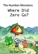 Number Monsters: Where Did Zero Go?