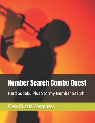 Number Search Combo Quest: Hard Sudoku Plus Stormy Number Search - Puzzle Composer, Fiery