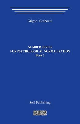 Number Series for Psychological Normalization. Book2 K2 - Grabovoi, Grigori