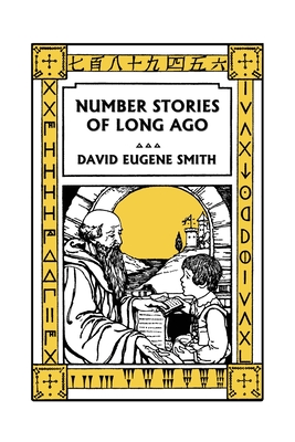Number Stories of Long Ago (Color Edition) (Yesterday's Classics) - Smith, David Eugene