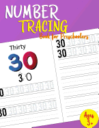 Number Tracing Book For Preschoolers: Lots of Fun: Learn numbers 0 to 30!