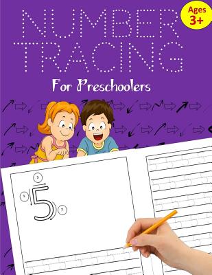 Number Tracing Book for Preschoolers: Number Tracing Books for kids ages 3-5: Number Writing Practice for Pre K, Kindergarten and Kids ages 3-5 (Number Writing Practice Book and Handwriting Workbook for Preschoolers Volume 2) - Moore, Adam