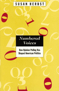 Numbered Voices: How Opinion Polling Has Shaped American Politics