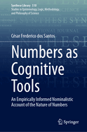 Numbers as Cognitive Tools: An Empirically Informed Nominalistic Account of the Nature of Numbers