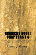 Numbers Book I: Chapters 1-6: Volume 4 of Heavenly Citizens in Earthly Shoes, an Exposition of the Scriptures for Disciples and Young Christians