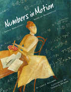Numbers in Motion: Sophie Kowalevski, Queen of Mathematics