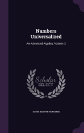 Numbers Universalized: An Advanced Algebra, Volume 2