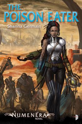 Numenera - The Poison Eater - Germain, Shanna