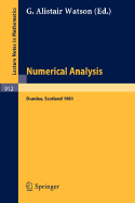 Numerical Analysis: Proceedings of the 9th Biennial Conference Held at Dundee, Great Britain, June 1981