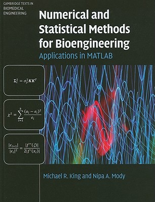 Numerical and Statistical Methods for Bioengineering: Applications in MATLAB - King, Michael R., and Mody, Nipa A.