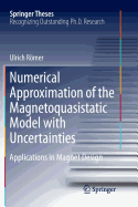 Numerical Approximation of the Magnetoquasistatic Model with Uncertainties: Applications in Magnet Design