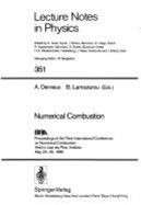 Numerical Combustion: Proceedings of the Third International Conference on Numerical Combustion Held in Juan Les Pins, Antibes, May 23-26, 1989 - Dervieux, Alain (Editor), and Larrouturou, Bernard (Editor)