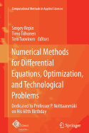 Numerical Methods for Differential Equations, Optimization, and Technological Problems: Dedicated to Professor P. Neittaanmki on His 60th Birthday