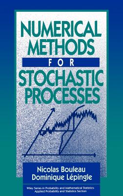 Numerical Methods for Stochastic Processes - Bouleau, Nicolas, and Lpingle, Dominique