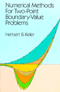 Numerical Methods for Two-Point Boundary-Value Problems - Keller, Herbert B