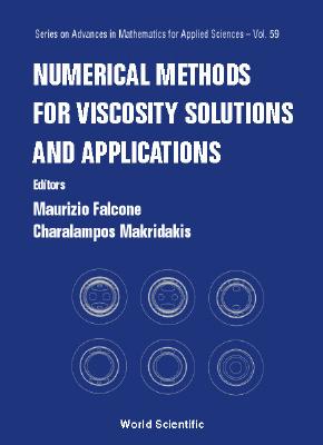 Numerical Methods for Viscosity Solutions and Applications - Falcone, Maurizio (Editor), and Makridakis, Charalampos (Editor)