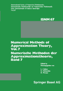 Numerical Methods of Approximation Theory, Vol. 7 / Numerische Methoden Der Approximationstheorie, Band 7: Workshop on Numerical Methods of Approximation Theory Oberwolfach, March 20-26, 1983 / Tagung Uber Numerische Methoden Der Approximationstheorie...