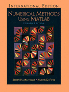 Numerical Methods Using Matlab: International Edition - Mathews, John H., and Fink, Kurtis K.