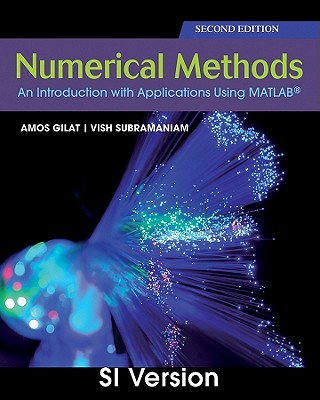 Numerical Methods with MATLAB: An Introducation with Applications Using MATLAB - Gilat, Amos, and Subramaniam, Vish