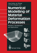 Numerical Modelling of Material: Deformation Processes Research, Development and Applications