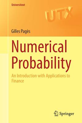 Numerical Probability: An Introduction with Applications to Finance - Pags, Gilles