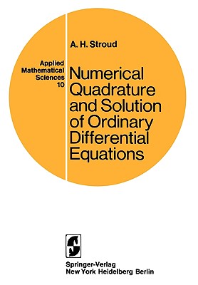 Numerical Quadrature and Solution of Ordinary Differential Equations - Stroud, A H