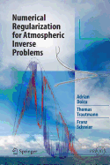 Numerical Regularization for Atmospheric Inverse Problems