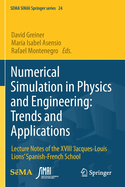 Numerical Simulation in Physics and Engineering: Trends and Applications: Lecture Notes of the XVIII 'jacques-Louis Lions' Spanish-French School