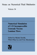 Numerical Simulation of 3-D Incompressible Unsteady Viscous Laminar Flows: A Gamm-Workshop
