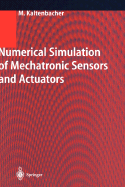 Numerical Simulation of Mechatronic Sensors and Actuators