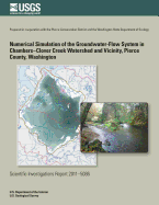 Numerical Simulation of the Groundwater-Flow System in the Chambers-Clover Creek Watershed and Vicinity, Pierce County, Washington - Savoca, Mark E, and Johnson, Kenneth H