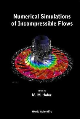 Numerical Simulations of Incompressible Flows - Hafez, Mohamed M (Editor)