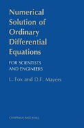 Numerical Solution of Ordinary Differential Equations for Scientists and Engineers - Fox, L