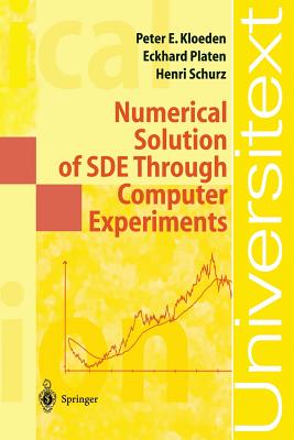 Numerical Solution of Sde Through Computer Experiments - Kloeden, Peter Eris, and Platen, Eckhard, and Schurz, Henri