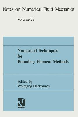 Numerical Techniques for Boundary Element Methods: Proceedings of the Seventh Gamm-Seminar Kiel, January 25-27, 1991 - Hackbusch, Wolfgang