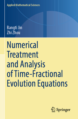 Numerical Treatment and Analysis of Time-Fractional Evolution Equations - Jin, Bangti, and Zhou, Zhi