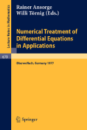 Numerical Treatment of Differential Equations in Applications: Proceedings, Oberwolfach, Germany, December 1977 - Ansorge, R (Editor), and Trnig, W (Editor)